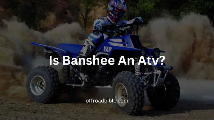 Is Banshee An Atv?