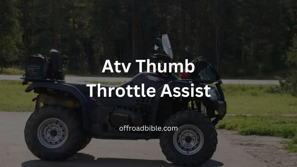 Atv Thumb Throttle Assist
