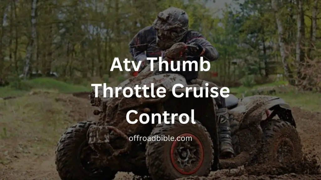 Atv Thumb Throttle Cruise Control