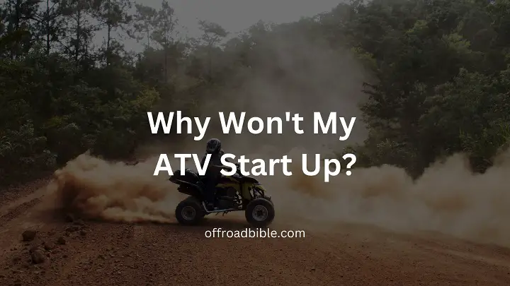 Why Won't My ATV Start Up
