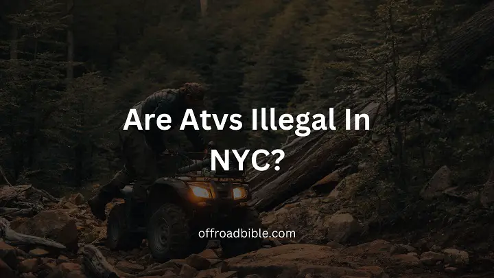 Are Atvs Illegal In NYC?