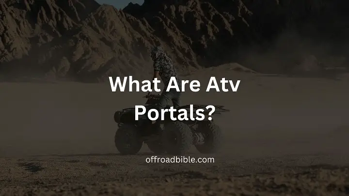 What Are Atv Portals?